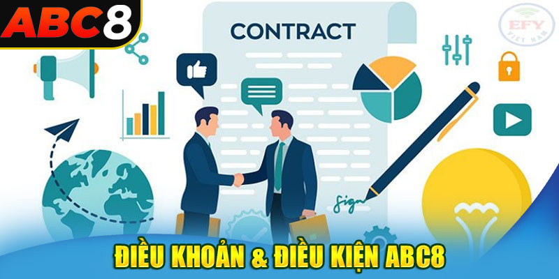 Tầm quan trọng của việc tuân thủ điều khoản điều kiện ABC8